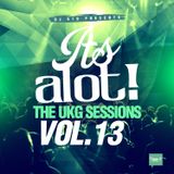 E1D - It's A Lot! The UKG Sessions, Vol. 13