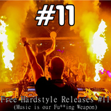 Free Hardstyle Releases #11 (Music is our Fu**ing Weapon)