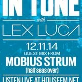 In Tune with Lex Luca - 12/11/14 HouseFM.net - Mobius Strum Guest Mix