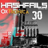 OxTronica - Hahsfails #030 Lunatic - Jan 23 2016