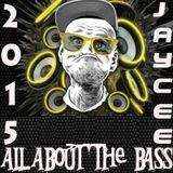 all about the bass house mix jay-cee 2015