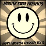Master Swae Presents Happy Hardcore Classic's VOL03