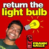 Return the Light Bulb - E FM Prank Call