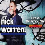 Nick Warren - Sound Garden 034 - 21 April 2016 (Live at Metropolitano Rosario Part 2, Arg 12/02/2016