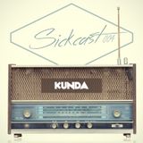 Sickcast 004 mixed by Kunda