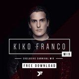 Kiko Franco | Exclusive Carnival Mix | 2016