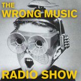 The Wrong Music Radio Show MARCH 2014