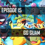 GG Episode 15 - Pokemon