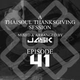 A Thaisoul Thanksgiving Session Ep# 41