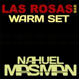 Las Rosas Warm Live Set - Nahuel Masman