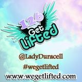 Get Lifted 126 - Lady Duracell