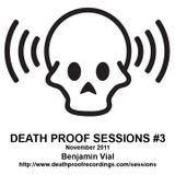 Death Proof Sesssions #3 - 27/11/11 - Part 1 - Benjamin Vial