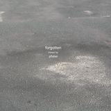 Forgotten (Oct 2011 Mix)