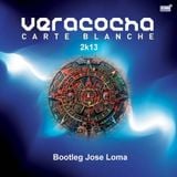 Veracocha-Carte Blanche 2K13 (Bootleg Jose Loma)