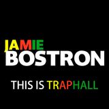 Jamie Bostron - This Is Traphall