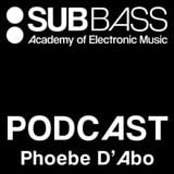 SubBass Podcast 004: Phoebe D'Abo