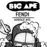 Big Ape - Apecast 015 - Fendi