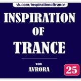 AVRORA - Inspiration Of Trance (Episode #25)