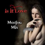 Ꭵs ᎥᏆ ᏞᎾᏉᎬ ✽ Morfou Deep Mix