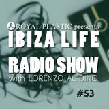 IBIZA LIFE RADIO Show with Lorenzo al Dino #53 – Winter 2016
