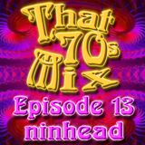 That '70s Mix - Episode 13