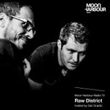 Moon Harbour Radio 72: Raw District, hosted by Dan Drastic
