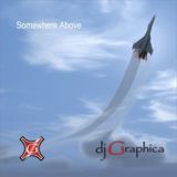 dj Graphica - Somewhere Above