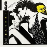 stretch-why did you do it