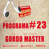 PROGRAMA #23 ( TwoShots Gordo Master )