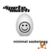 Pete Mash _Minimal Easter Egg_ 12.04.2014