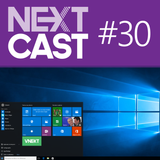 NextCast 30: Pitacos sobre Windows 10 - Parte 1