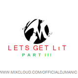 #LETSGETLiT EP.3