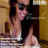 GetAtMe3PcSnack ft Tinashe (Vulnerable), Usher (GoodKisser) and Brandon Beal (TwerkinLikeMiley)