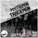 I Love Acid Radio, Sept 10th 2015 with Posthuman & Mark Archer aka Trackman