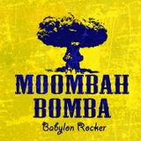 Babylon Rocker - Moombah Bomba
