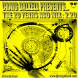 Craig Dalzell Presents "The 20 Years Ago Mix" 2.20