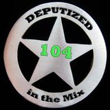 Deputized in the mix - 104