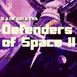 D▲NK SIN▲TRA - DEFENDERS OF SPACE II