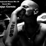 Underground House Mix #39 - Guest Mix Majqo Cornée