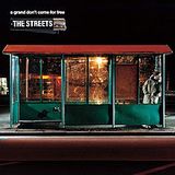 The Streets - A Grand Don't Come For Free
