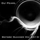 DJ PearL - Before Summer mix 2013