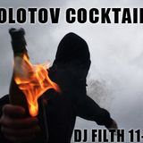 DJ FILTH- *MOLOTOV COCKTAILS* 11-13