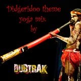 Didgeridoo Theme Yoga Mix