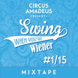 Swing When You're Wiener Mixtape #1 2015