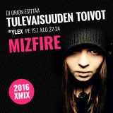 Mizfire - Tulevaisuuden Toivot 2016 XmiX / YleX 15.1.2016