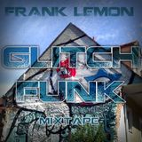 Franky's Glitch-Funk Mix (Glitch Hop & Funk)