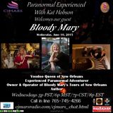 Paranormal Experienced with guest Bloody Mary