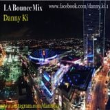 LA Bounce Mix - Danny Ki