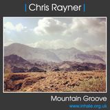 DJ Chris Rayner - Mountain Groove