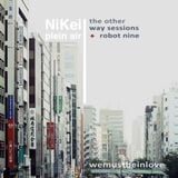 NiKei •• the other way sessions + robot 9